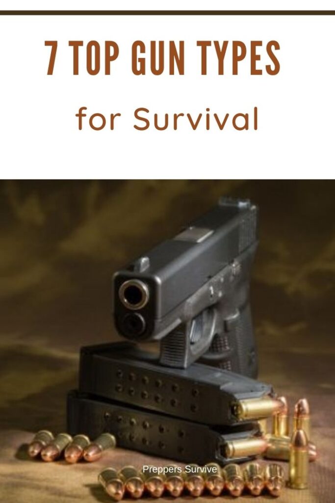 7 Gun Types for Survival