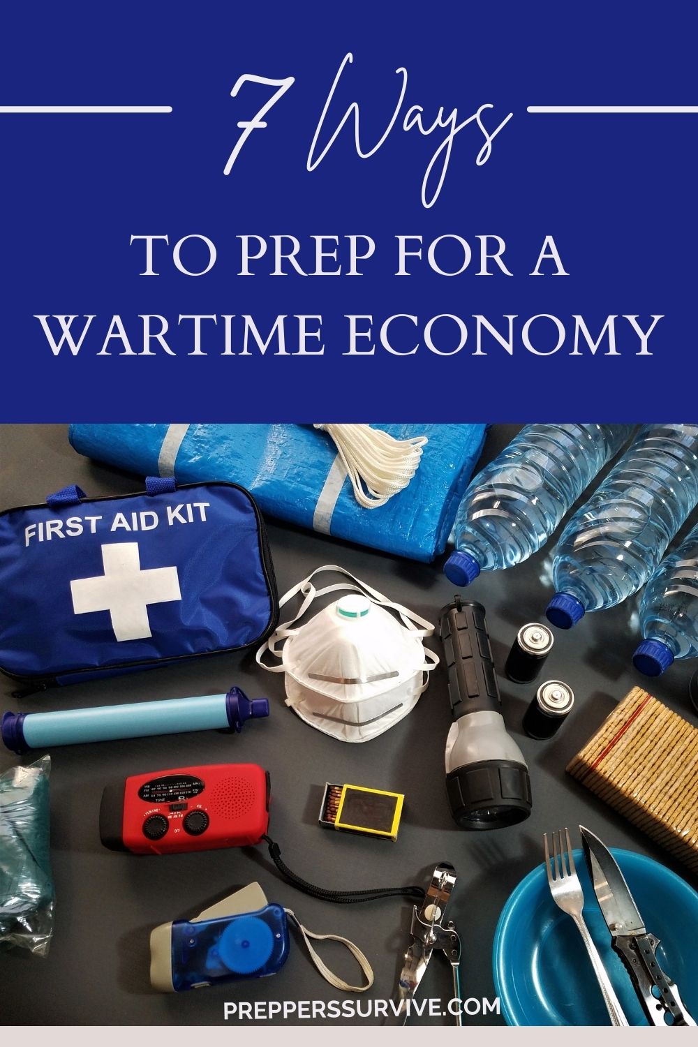 7 Ways to Prep for a Wartime Economy. Supply shortages and how to prepare.